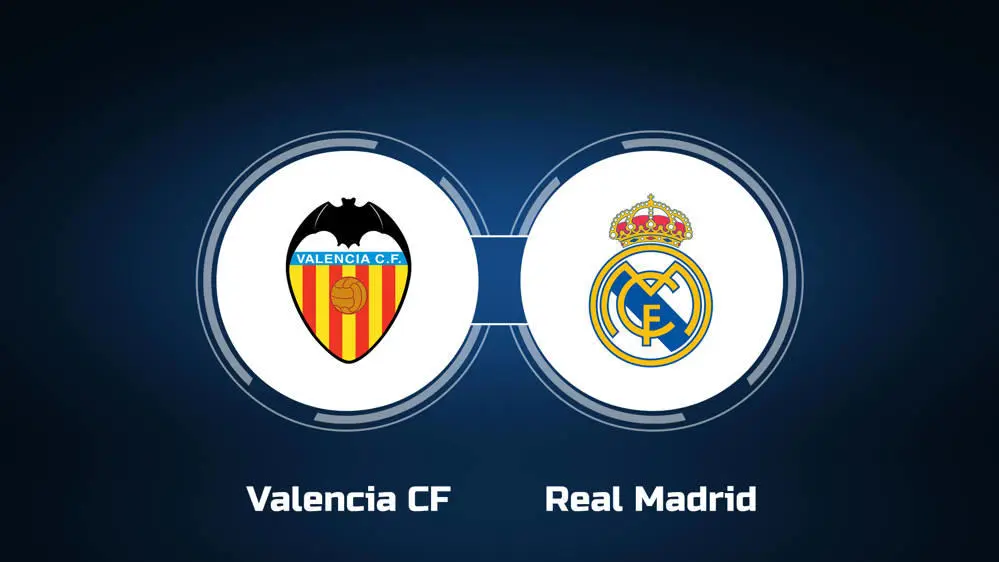 Valencia vs Real Madrid